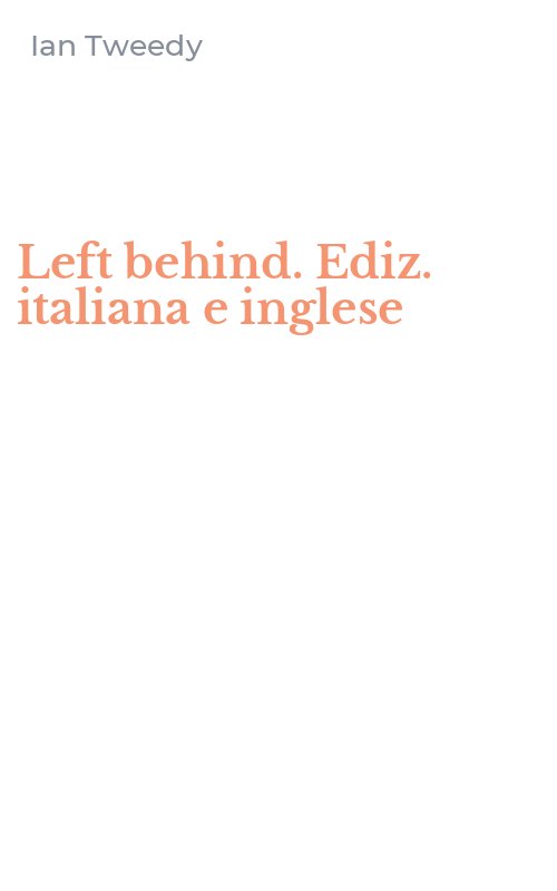 Left behind. Ediz. italiana e inglese