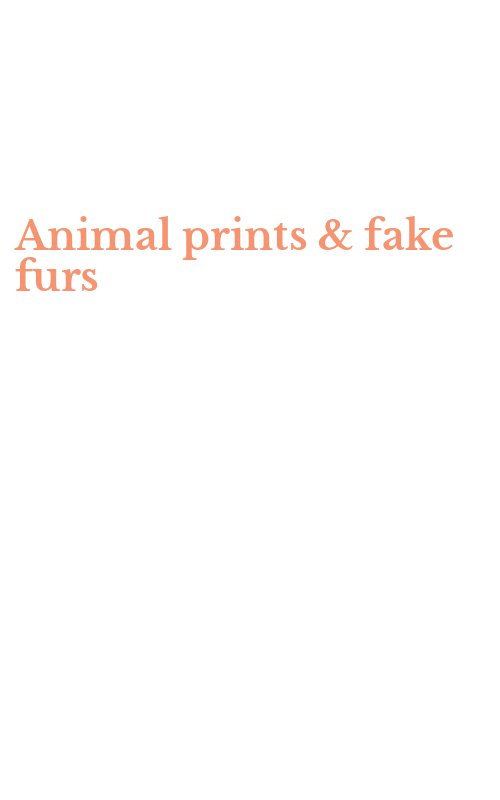 Animal prints & fake furs