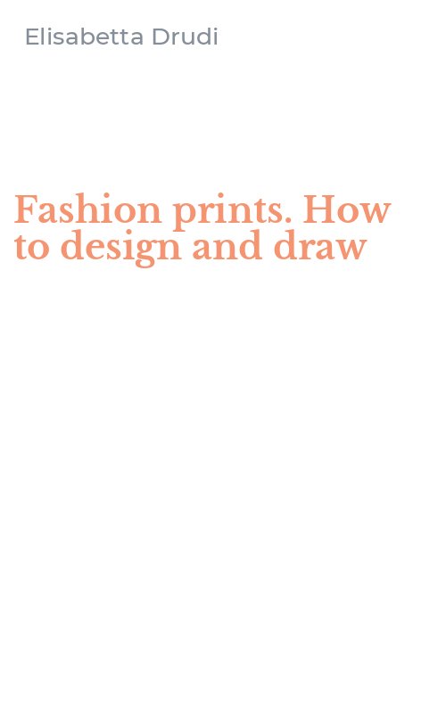 Fashion prints. How to design and draw