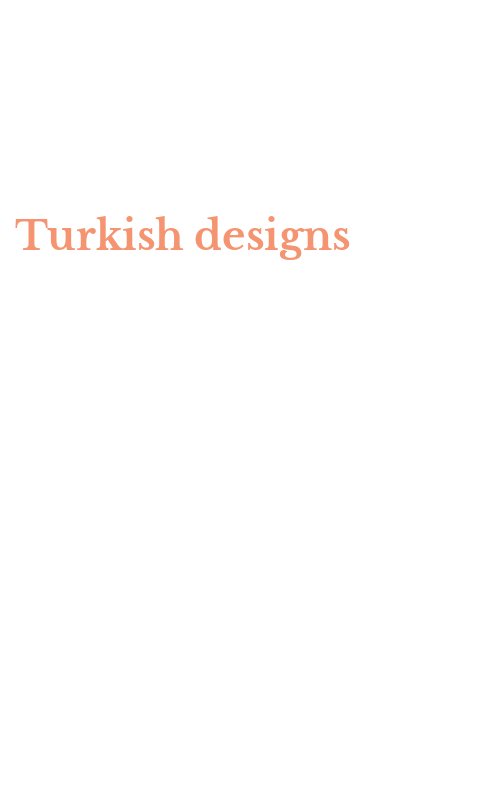 Turkish designs