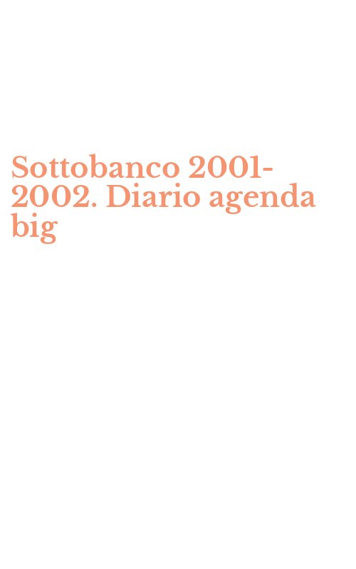 Sottobanco 2001-2002. Diario agenda big