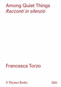 Among quiet things-Racconti in silenzio