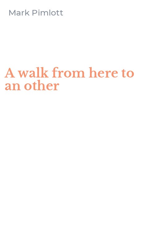 A walk from here to an other