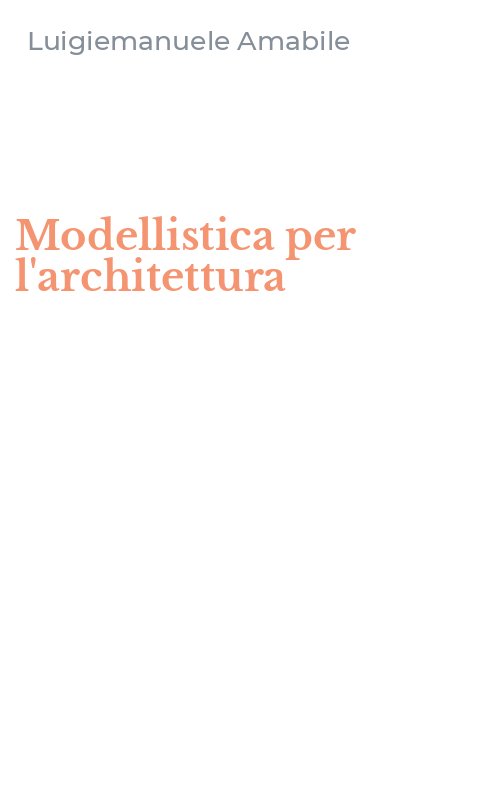 Modellistica per l'architettura