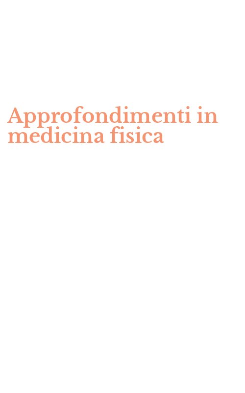 Approfondimenti in medicina fisica