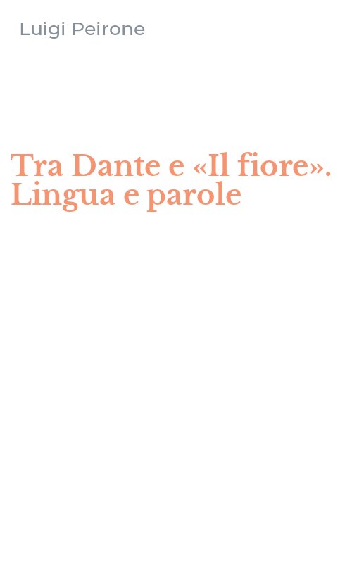 Tra Dante e «Il fiore». Lingua e parole