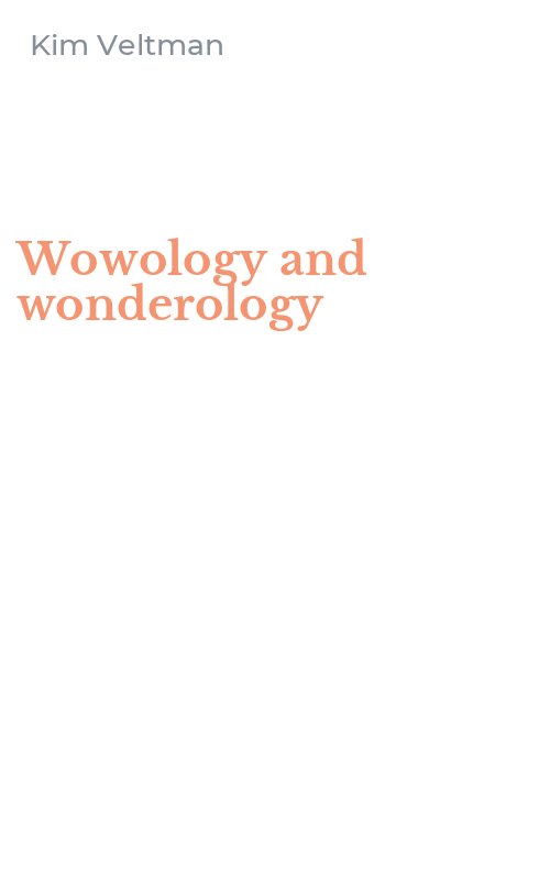 Wowology and wonderology