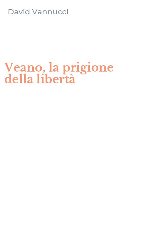 Veano, la prigione della libertà