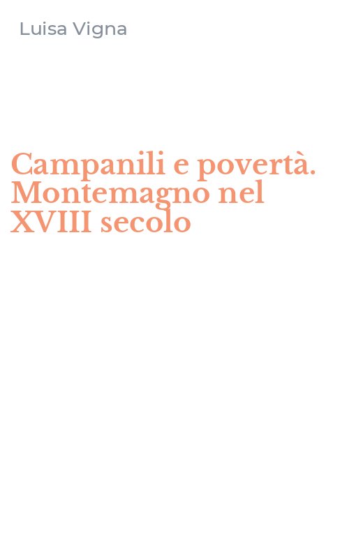 Campanili e povertà. Montemagno nel XVIII secolo