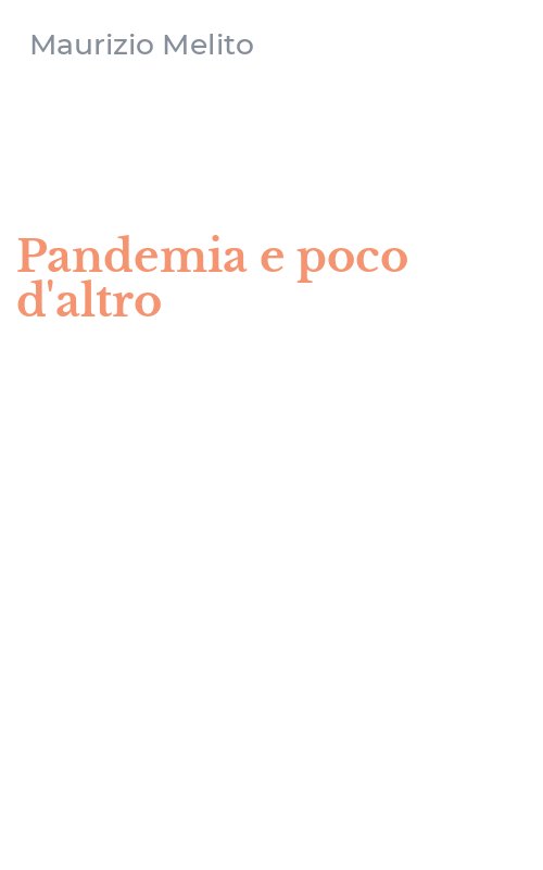Pandemia e poco d'altro