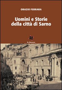 Uomini e storie della città di Sarno