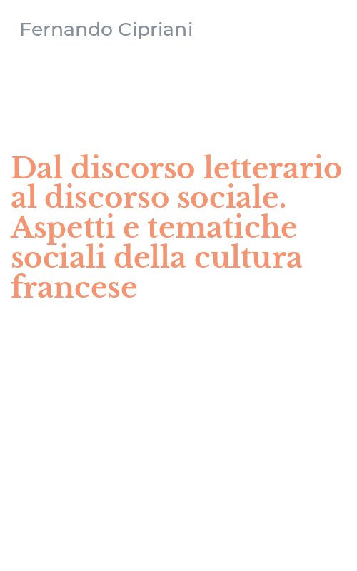 Dal discorso letterario al discorso sociale. Aspetti e tematiche sociali della cultura francese