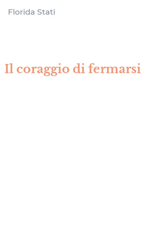 Il coraggio di fermarsi