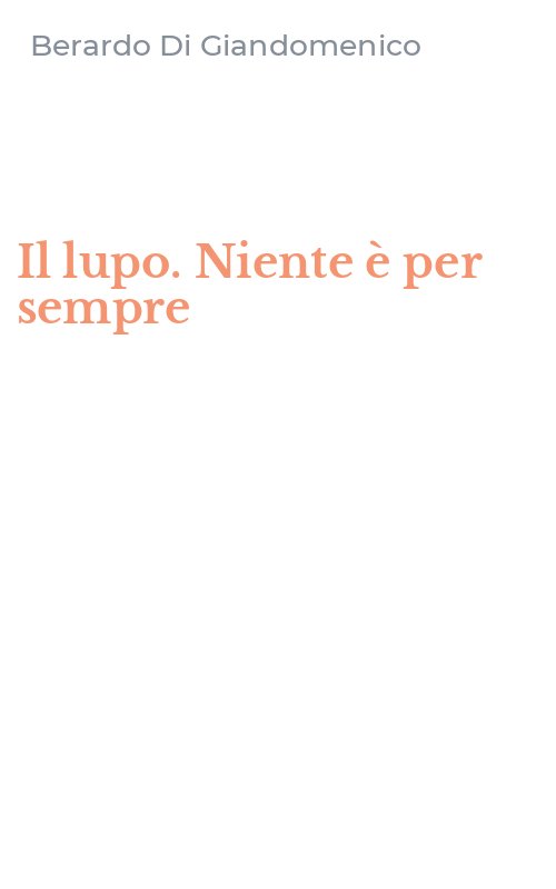 Il lupo. Niente è per sempre