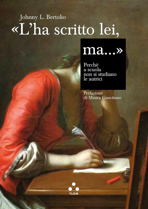 «L'ha scritto lei, ma....» Perché a scuola non si studiano le autrici