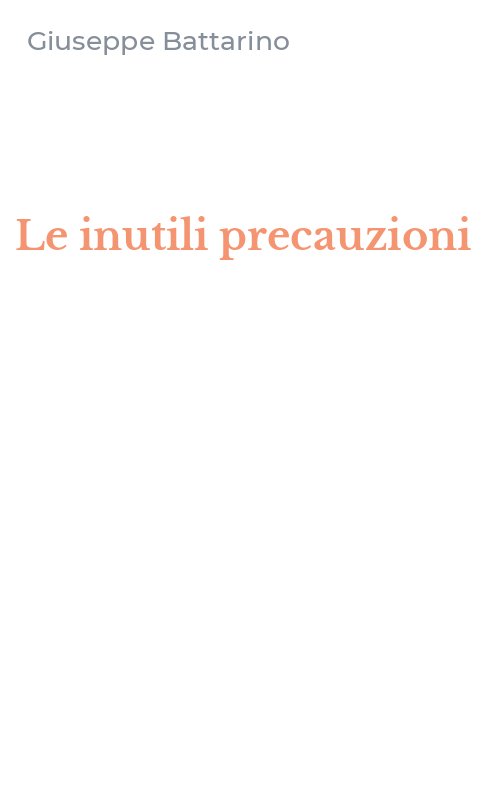 Le inutili precauzioni