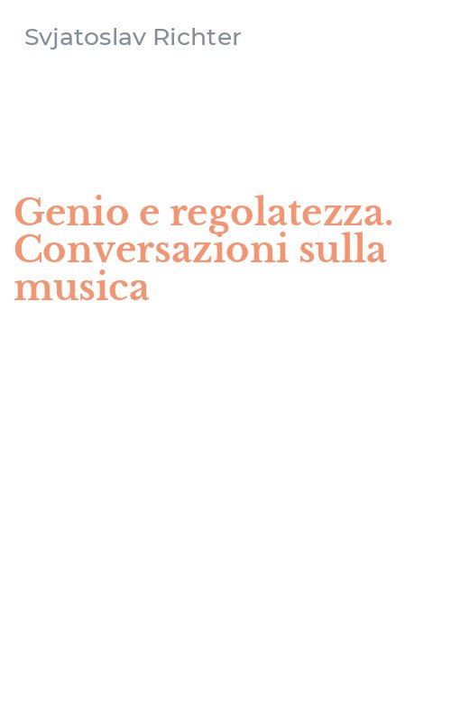 Genio e regolatezza. Conversazioni sulla musica