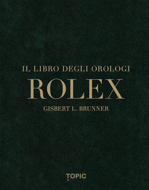 Rolex. Il libro degli orologi