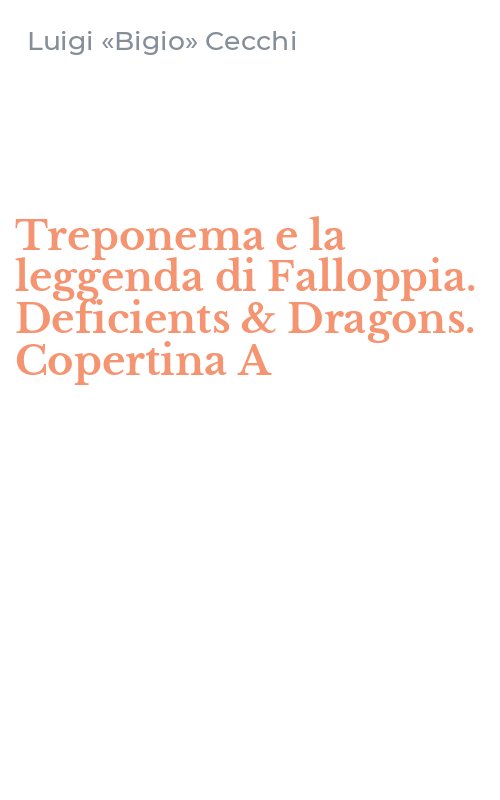 Treponema e la leggenda di Falloppia. Deficients & Dragons. Copertina A