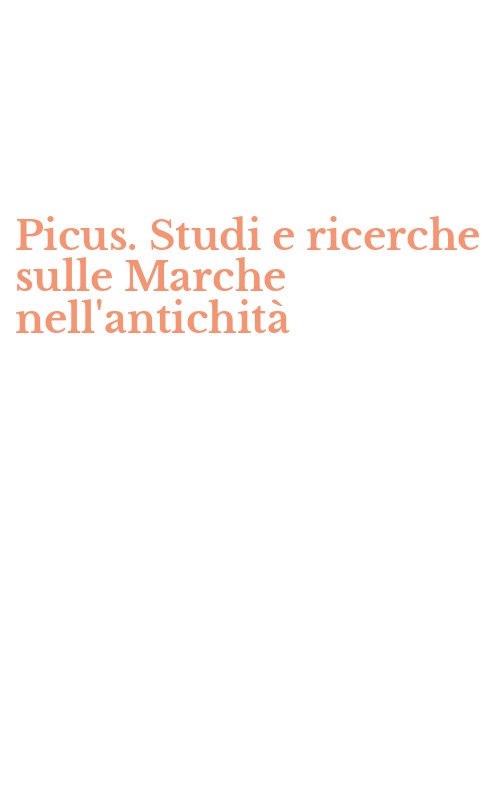 Picus. Studi e ricerche sulle Marche nell'antichità