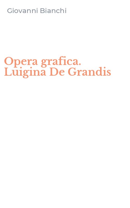 Opera grafica. Luigina De Grandis