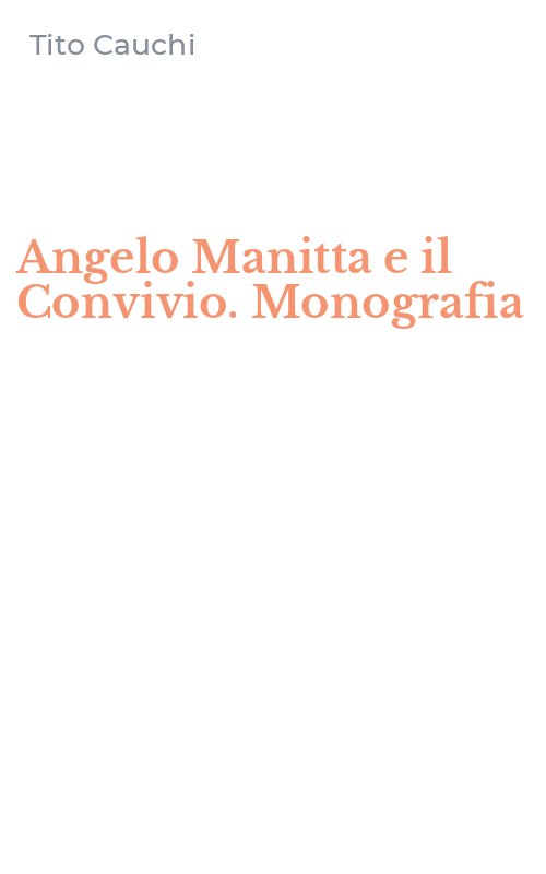 Angelo Manitta e il Convivio. Monografia