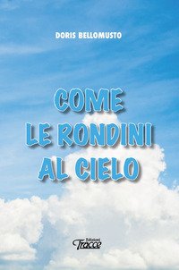 Come le rondini al cielo