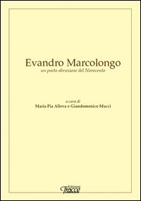 Evandro Marcolongo un poeta abruzzese del Novecento