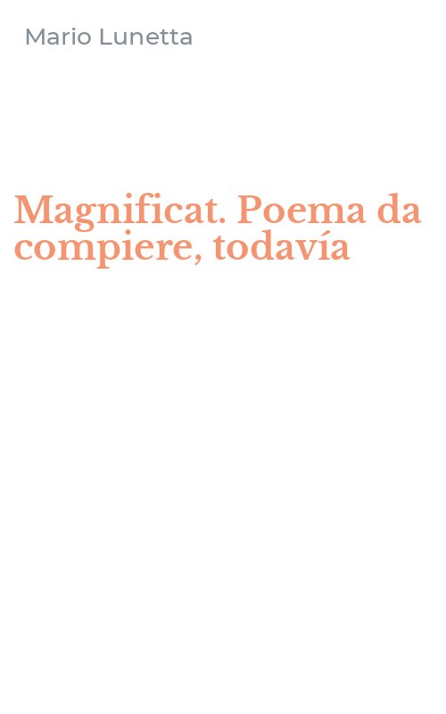 Magnificat. Poema da compiere, todavía
