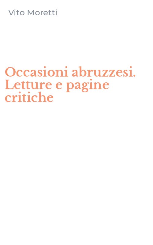 Occasioni abruzzesi. Letture e pagine critiche