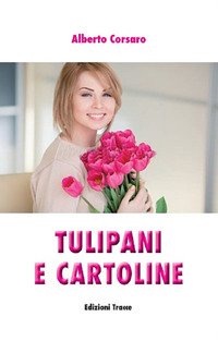 Tulipani e cartoline