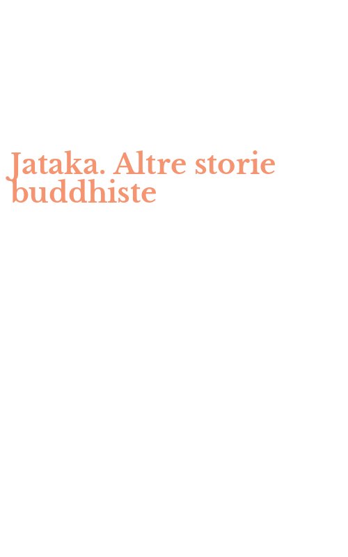 Jataka. Altre storie buddhiste