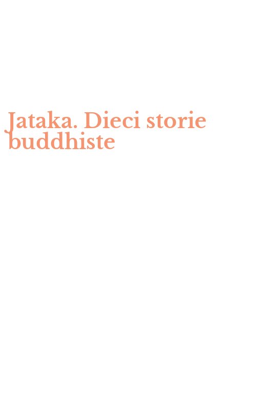 Jataka. Dieci storie buddhiste