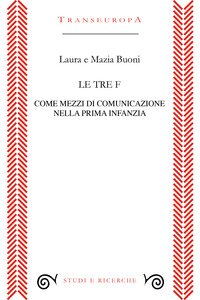 Le tre F come mezzi di comunicazione nella prima infanzia