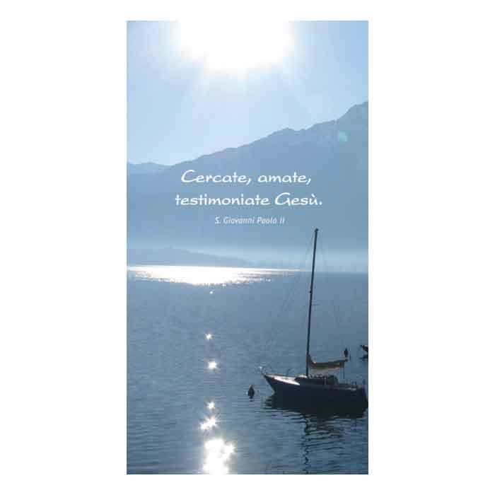 CERCATE, AMATE, TESTIMONIATE GESU'