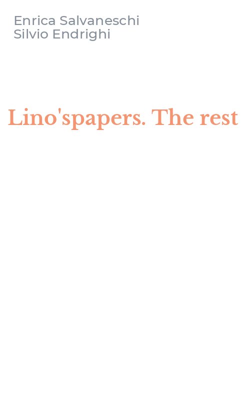 Lino'spapers. The rest