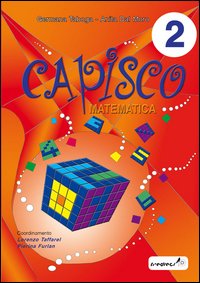 CAPISCO MATEMATICA. PER LA SCUOLA ELEMENTARE
