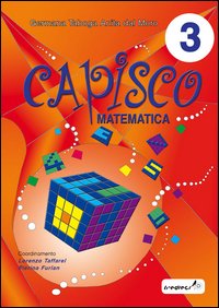 CAPISCO MATEMATICA. PER LA SCUOLA ELEMENTARE