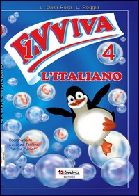 EVVIVA L'ITALIANO! PER LA 4ª CLASSE ELEMENTARE
