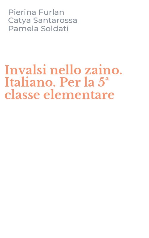 Invalsi nello zaino. Italiano. Per la 5ª classe elementare