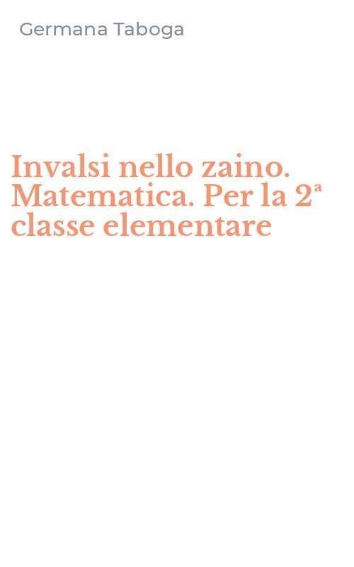 Invalsi nello zaino. Matematica. Per la 2ª classe elementare