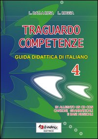 Traguardo competenze. Guida didattica di italiano
