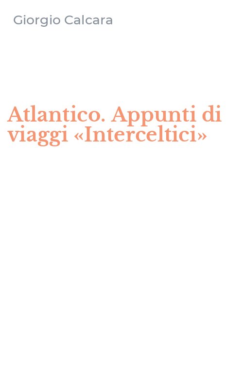 Atlantico. Appunti di viaggi «Interceltici»