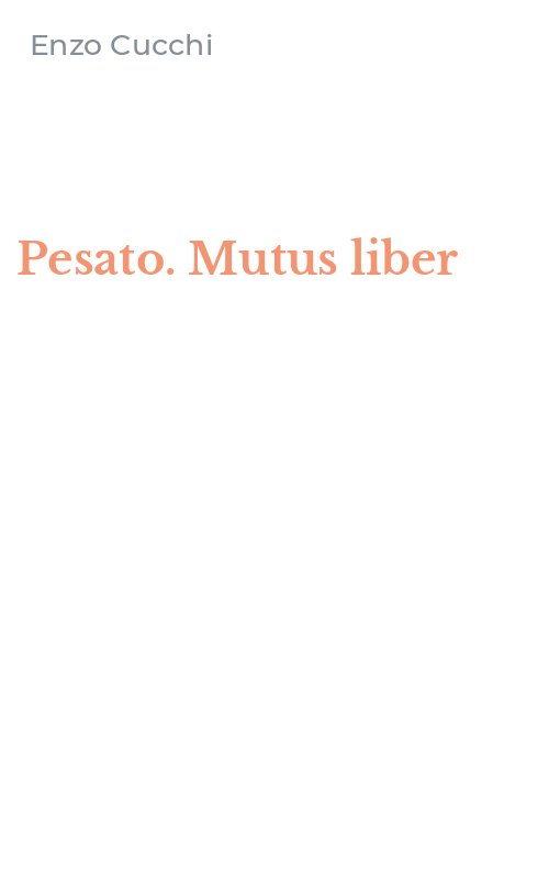 Pesato. Mutus liber