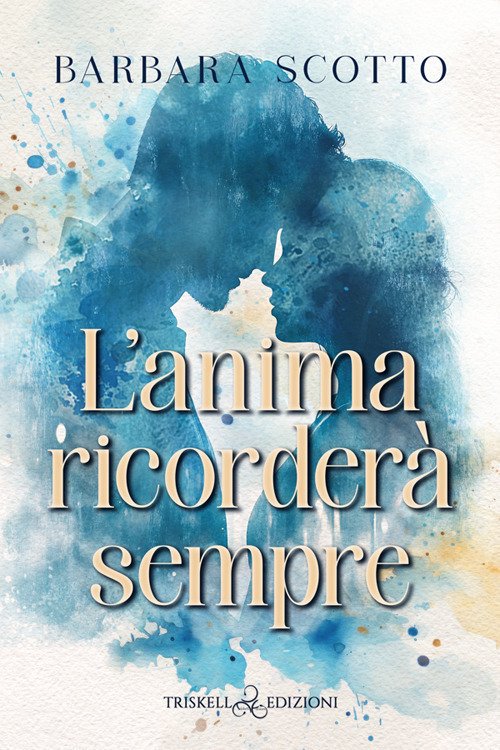L'anima ricorderà sempre