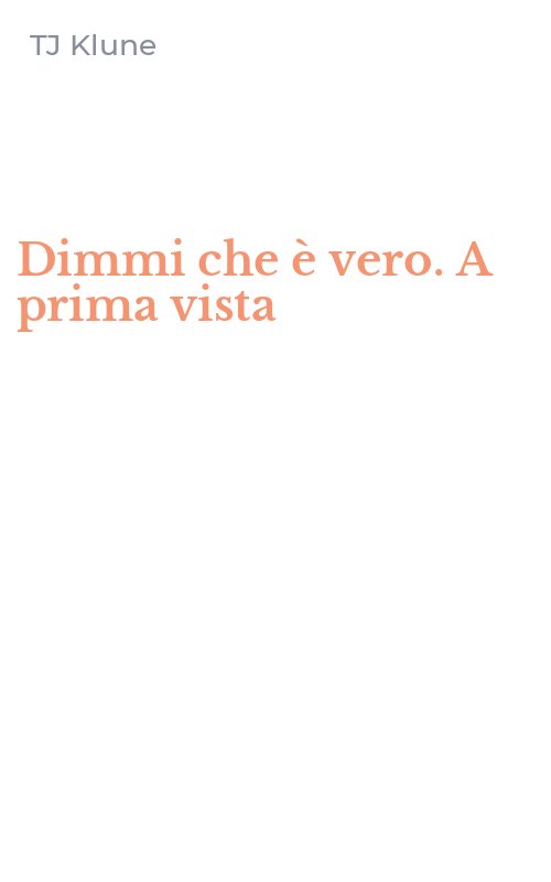 Dimmi che è vero. A prima vista