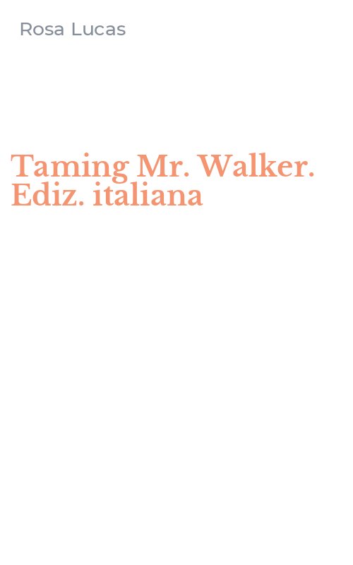 Taming Mr. Walker. Ediz. italiana