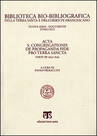 Acta S. Congregationis de Propaganda Fide pro Terra Sancta