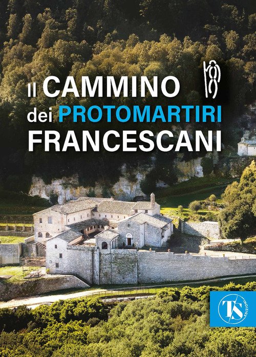 Il cammino dei protomartiri francescani
