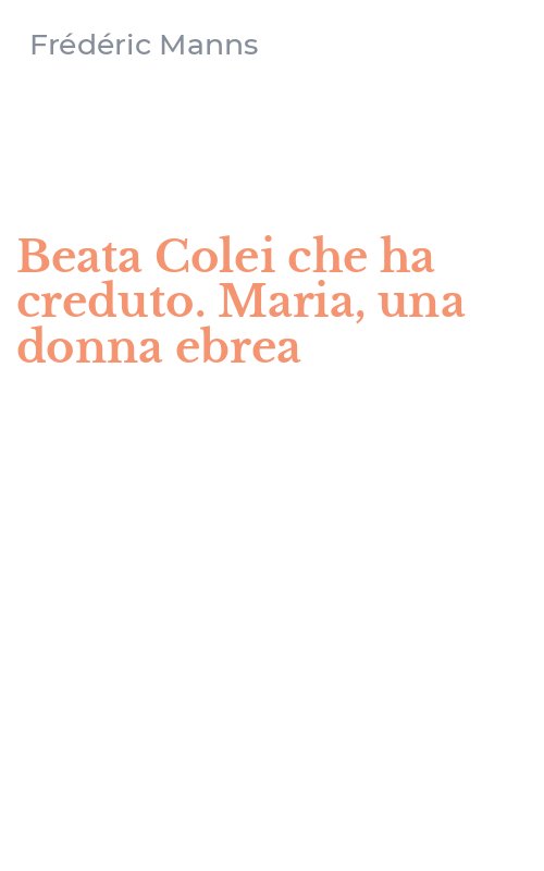 Beata Colei che ha creduto. Maria, una donna ebrea
